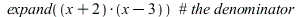 expand(`*`(`+`(x, 2), `*`(`+`(x, `-`(3))))); 